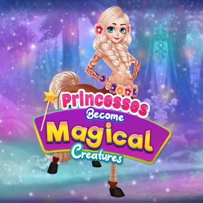 Princesses Become Magical Creatures